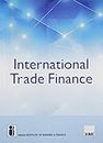 IIBF�s International Trade Finance � Systematic and Comprehensive Overview of the International Trade Finance Practices with Emphasis on the Procedures, Documentation, and Regulatory Framework [Paperback] Indian Institute of Banking & Finance