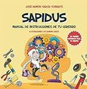 Sapidus: Manual de instrucciones de tu cerebro (Spanish Edition)