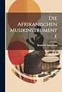Die afrikanischen Musikinstrumente