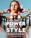 The Power of Style: How Fashion and Beauty Are Being Used to Reclaim Cultures