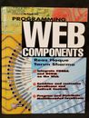 Programming Web Components Reaz Hoque Tarun Sharma w/ CD Computing Book