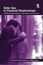Safer Sex in Personal Relationships: The Role of Sexual Scripts in HIV Infection and Prevention (LEA's Series on Personal Relationships)