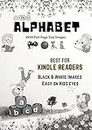 A to Z Alphabet ABCD Book with Full size pictures for Preschool Learning: Black & White optimized Kindle E-readers. No Strain on Eyes of 6+ month babies too (Preschool Learning on Kindle E-readers)