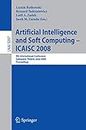 Artificial Intelligence and Soft Computing- ICAISC 2008: 9th International Conference Zakopane, Poland, June 22-26, 2008, Proceedings: 5097