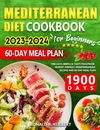 Mediterranean Diet Cookbook for Beginners 2024: 1900 Days Cook Easy Recipes UK