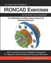 IRONCAD Exercises 200 3D Practice Drawings For IRONCAD Other by Jha Sachidanand