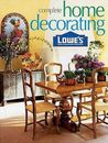 Lowes Complete Home Decorating (Lowes Home Improvement) - Hardcover - GOOD