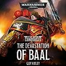 The Devastation of Baal: Space Marine Conquests: Warhammer 40,000, Book 1