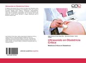 Ultrasonido en Obstetricia Crítica Medicina Crítica en Obstetricia Taschenbuch