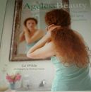 NEW Ageless Beauty by Liz Wilde (2006, Paperback)