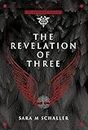 The Revelation of Three: 2 (The Empyrean Trilogy)