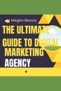 The Ultimate Guide to Digital Marketing Agency by Beauty Megbo Paperback Book