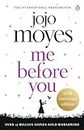 Me before you: The international phenomenon from the bestselling author of Someone Else’s Shoes 2023