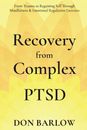 Recovery from Complex PTSD: From Trauma..., Barlow, Don