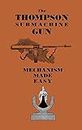 The Thompson Submachine Gun: Mechanism Made Easy