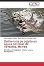 Delfín nariz de botella en aguas costeras de Veracruz, México: Distribución espacial, estacional y su abundancia