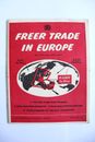 Freer Trade In Europe, (Pre. E.E.C.), An Official Account, H.M.S.O. 1957