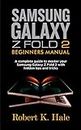 SAMSUNG GALAXY Z FOLD 2 BEGINNERS MANUAL: A Complete Guide to Master your Samsung Galaxy Z Fold 2 with Hidden Tips and Tricks