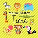 Meine Ersten Tiere: Lerne Deutsch! Buch Der Aktivitäten für Kinder von 1 bis 3 Jahren (German Edition)