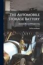 The Automobile Storage Battery: Its Care and Repair