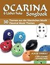 Ocarina 6-Löcher/holes Songbook - 30 Themen aus der klassischen Musik / Classical Music Themes: Play by Symbols + MP3-Sound downloads