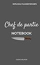 Chef de partie Notebook: Simple Daily Planner for Chefs