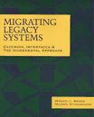 Migrating Legacy Systems: - Paperback, by Stonebraker Michael Brodie - Very Good