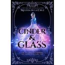 Cinder & Glass (Hardcover) - Melissa de la Cruz