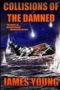 Collisions of the Damned: The Defense of the Dutch East Indies: 2 (The Usurper's War: An Alternative World War II)