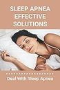 Sleep Apnea Effective Solutions: Deal With Sleep Apnea: Snoring Device