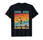 Cool Kids Climb Walls Extreme Sport Rock Climbing Boulder Camiseta