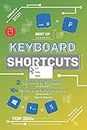 Best of Keyboard Shortcuts QWERTY | 2021: 2 Operating Systems | 10+ Softwares & Applications | Tips & Bonus | Top 200+ | Small size | Schematized | For individuals and professionnals