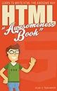 HTML: HTML Awesomeness Book
