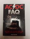 Faq Ser.: AC/DC FAQ : All That's Left to Know about the World's True Rock 'n'...