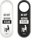 Do Not Disturb in Class Door Hanger Sign, Double Sided (Black and White) for Virtual School