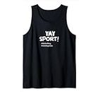 Sports Fan Go Sports Yay Sports Camiseta sin Mangas