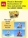 PlusL's Remake Instructions of Sea and pirate ship for LEGO 10698: You can build the Sea and pirate ship out of your own bricks!