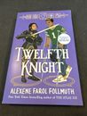Brand New Twelfth Knight Alexene Farol Follmuth  ARC Free Shipping