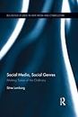 Social Media, Social Genres: Making Sense of the Ordinary (Routledge Studies in New Media and Cyberculture) (English Edition)