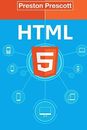 HTML 5: Discover How To Create HTML 5 Web Pages With Ease: Discover How To Crea