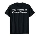 You Had Me At Cheese Straw Éventail américain humoristique T-Shirt