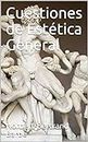 Cuestiones de Estética General (Indispensables: Esthétique et Épistémologie) (Spanish Edition)